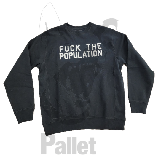 Fuck The Population -" Varisty Black Crew Neck"- Size X-Large